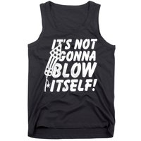 Its Not Gonna Blow Itself Firecracker Tank Top