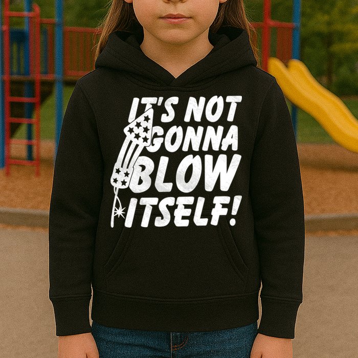 Its Not Gonna Blow Itself Firecracker Kids Hoodie