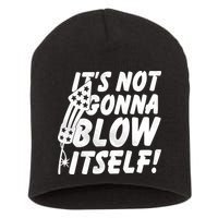 Its Not Gonna Blow Itself Firecracker Short Acrylic Beanie