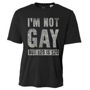 IM Not Gay But 20 Dollars Is 20 Dollars Funny Adult Cooling Performance Crew T-Shirt