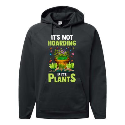 ItS Not Hoarding If Its Plants Performance Fleece Hoodie