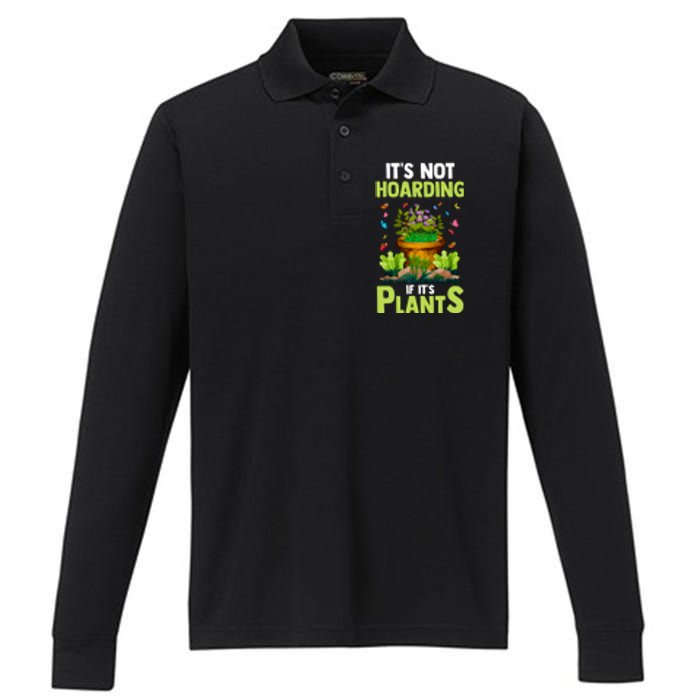 ItS Not Hoarding If Its Plants Performance Long Sleeve Polo