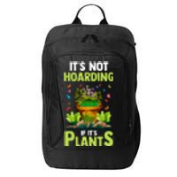 ItS Not Hoarding If Its Plants City Backpack