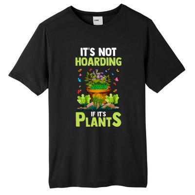 ItS Not Hoarding If Its Plants Tall Fusion ChromaSoft Performance T-Shirt