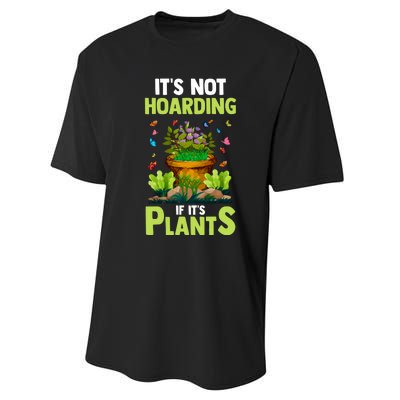 ItS Not Hoarding If Its Plants Performance Sprint T-Shirt