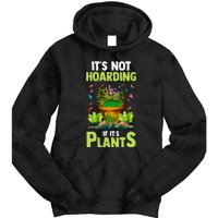 ItS Not Hoarding If Its Plants Tie Dye Hoodie