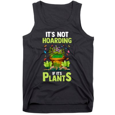 ItS Not Hoarding If Its Plants Tank Top