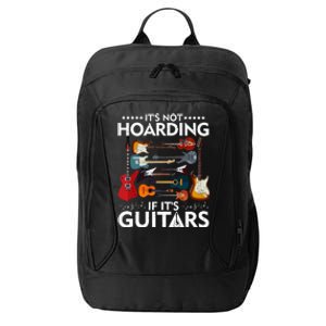 It’S Not Hoarding If It’S Guitars Musicians City Backpack