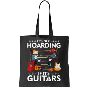 It’S Not Hoarding If It’S Guitars Musicians Tote Bag