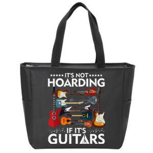 It’S Not Hoarding If It’S Guitars Musicians Zip Tote Bag