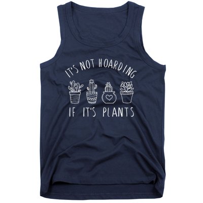 ItS Not Hoarding If Its Plants Tank Top