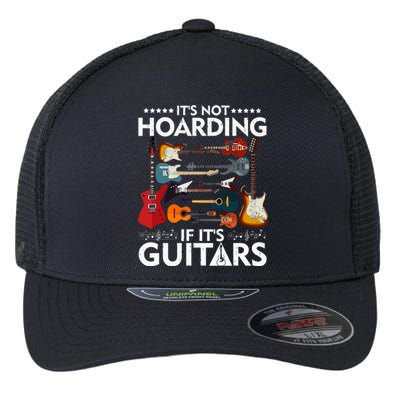 It’s Not Hoarding If It’s Guitars Musicians Flexfit Unipanel Trucker Cap