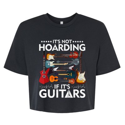 It’s Not Hoarding If It’s Guitars Musicians Bella+Canvas Jersey Crop Tee