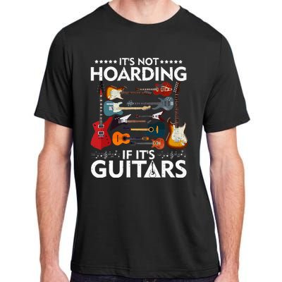 It’s Not Hoarding If It’s Guitars Musicians Adult ChromaSoft Performance T-Shirt