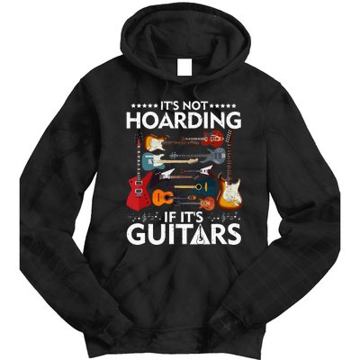 It’s Not Hoarding If It’s Guitars Musicians Tie Dye Hoodie