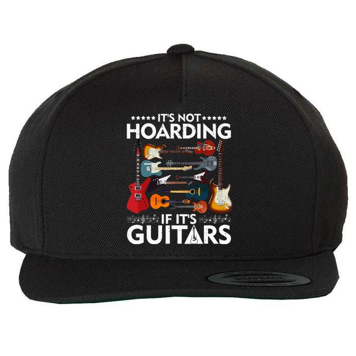 It’s Not Hoarding If It’s Guitars Musicians Wool Snapback Cap