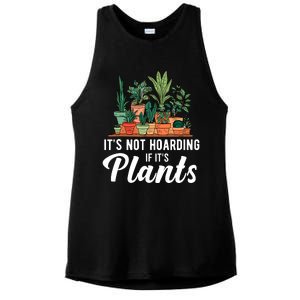 ItS Not Hoarding If Its Plants Ladies PosiCharge Tri-Blend Wicking Tank