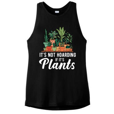 ItS Not Hoarding If Its Plants Ladies PosiCharge Tri-Blend Wicking Tank