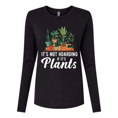 ItS Not Hoarding If Its Plants Womens Cotton Relaxed Long Sleeve T-Shirt