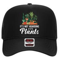 ItS Not Hoarding If Its Plants High Crown Mesh Back Trucker Hat