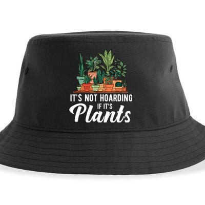 ItS Not Hoarding If Its Plants Sustainable Bucket Hat