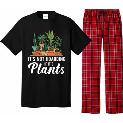 ItS Not Hoarding If Its Plants Pajama Set