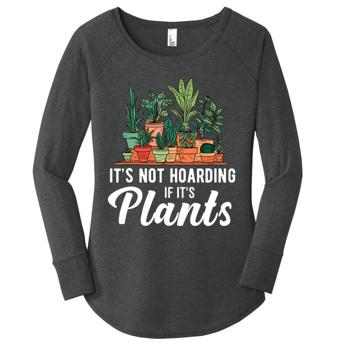 ItS Not Hoarding If Its Plants Women's Perfect Tri Tunic Long Sleeve Shirt