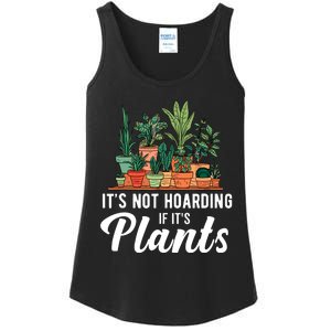 ItS Not Hoarding If Its Plants Ladies Essential Tank