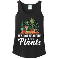 ItS Not Hoarding If Its Plants Ladies Essential Tank