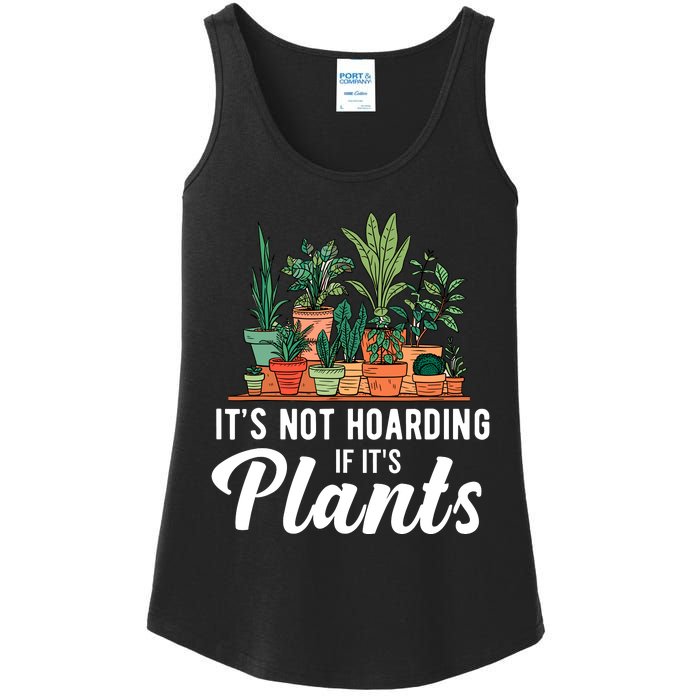 ItS Not Hoarding If Its Plants Ladies Essential Tank