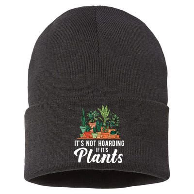 ItS Not Hoarding If Its Plants Sustainable Knit Beanie