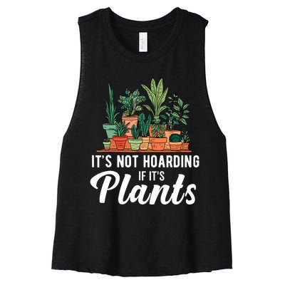 ItS Not Hoarding If Its Plants Women's Racerback Cropped Tank