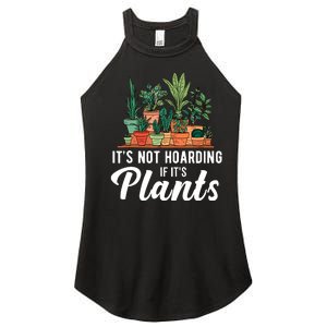 ItS Not Hoarding If Its Plants Women's Perfect Tri Rocker Tank