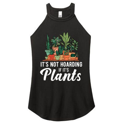 ItS Not Hoarding If Its Plants Women's Perfect Tri Rocker Tank