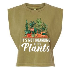 ItS Not Hoarding If Its Plants Garment-Dyed Women's Muscle Tee