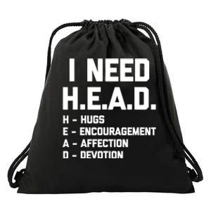 I Need Head Hugs Encouragement Affection Devotion Drawstring Bag