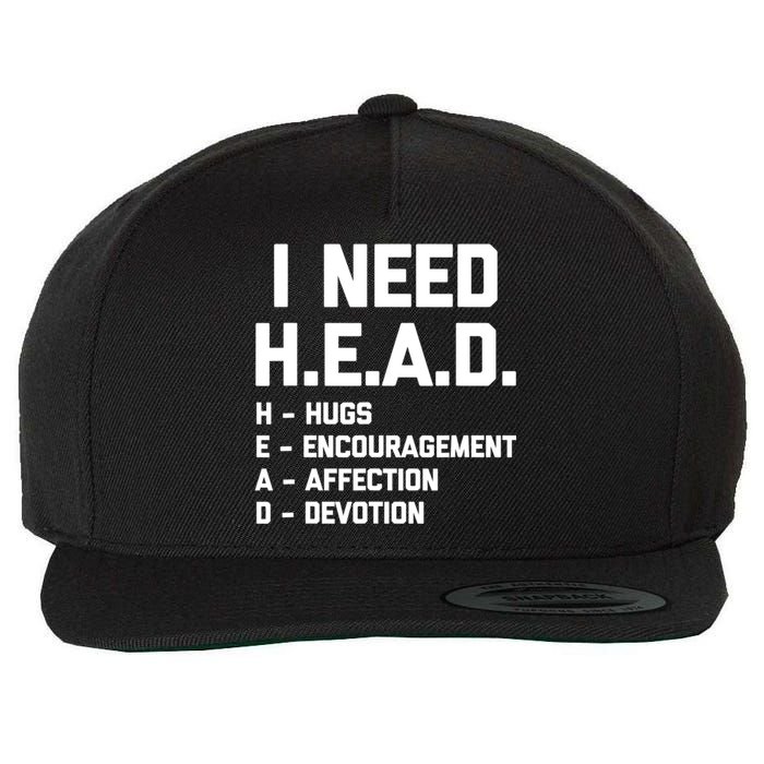 I Need Head Hugs Encouragement Affection Devotion Wool Snapback Cap