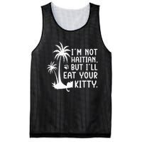 IM Not Haitian But ILl Eat Your Kitty Cat Lover Coconut Mesh Reversible Basketball Jersey Tank