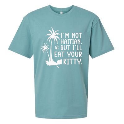 IM Not Haitian But ILl Eat Your Kitty Cat Lover Coconut Sueded Cloud Jersey T-Shirt