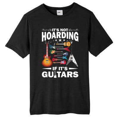 ItS Not Hoarding If ItS Guitars Player Funny Guitarist Gift Tall Fusion ChromaSoft Performance T-Shirt