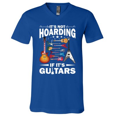 ItS Not Hoarding If ItS Guitars Player Funny Guitarist Gift V-Neck T-Shirt