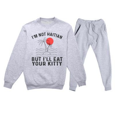 IM Not Haitian But ILl Eat Your Kitty Retro Coconut Tree Premium Crewneck Sweatsuit Set