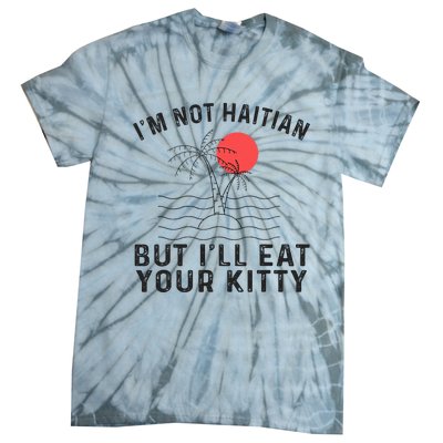 IM Not Haitian But ILl Eat Your Kitty Retro Coconut Tree Tie-Dye T-Shirt