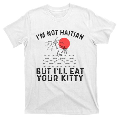 IM Not Haitian But ILl Eat Your Kitty Retro Coconut Tree T-Shirt