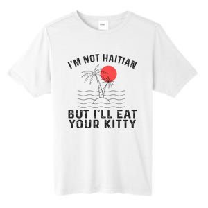 IM Not Haitian But ILl Eat Your Kitty Retro Coconut Tree Tall Fusion ChromaSoft Performance T-Shirt