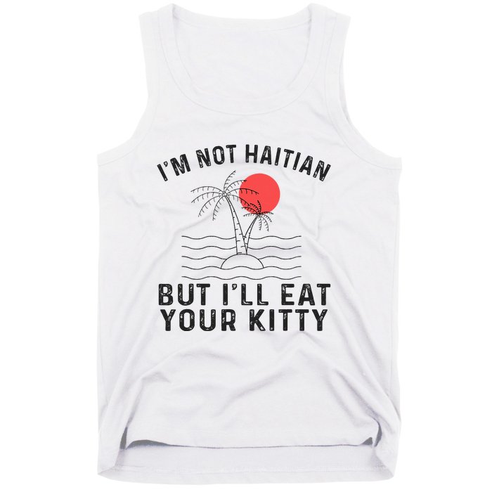 IM Not Haitian But ILl Eat Your Kitty Retro Coconut Tree Tank Top