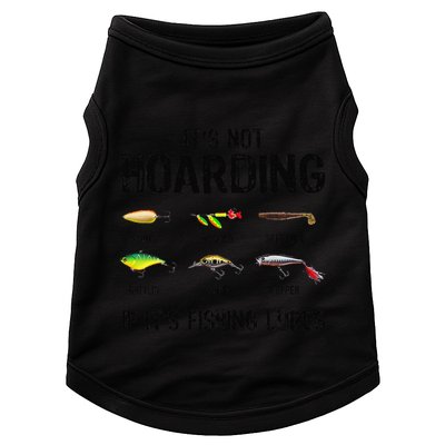 ItS Not Hoarding If ItS Fishing Lures Funny Fishing Doggie Tank