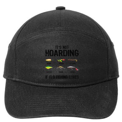 ItS Not Hoarding If ItS Fishing Lures Funny Fishing 7-Panel Snapback Hat