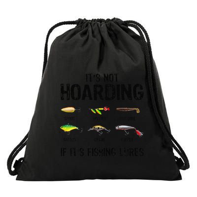 ItS Not Hoarding If ItS Fishing Lures Funny Fishing Drawstring Bag