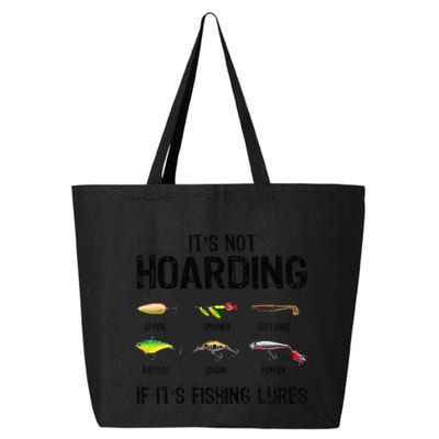 ItS Not Hoarding If ItS Fishing Lures Funny Fishing 25L Jumbo Tote